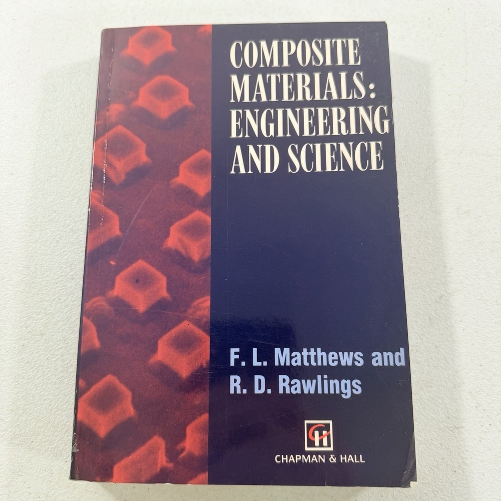 Composite Materials: Engineering and‎ Science F. L. Matthews R. D. Rawlings